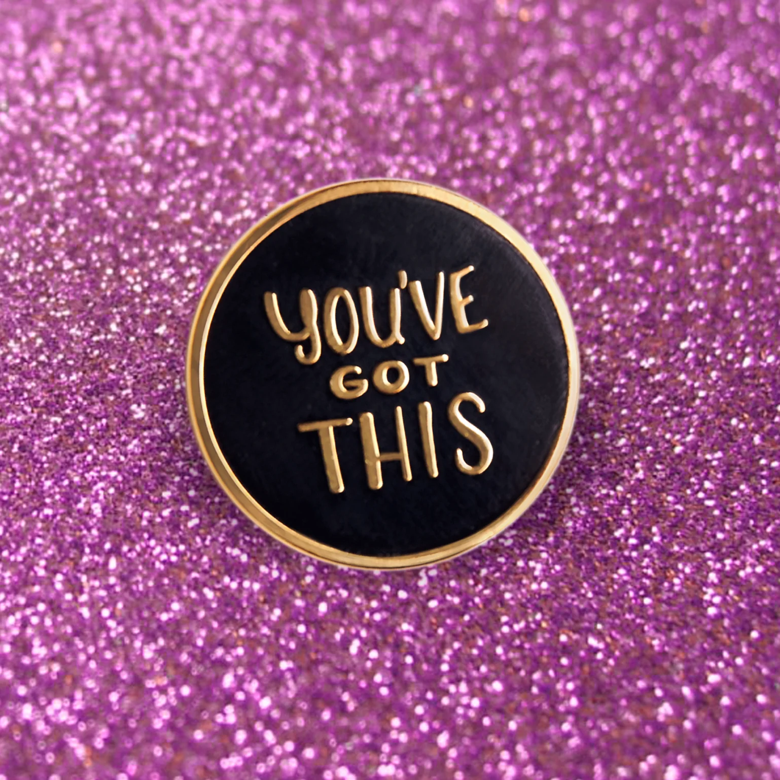 GAYPIN' ENAMEL PIN: YOU'VE GOT THIS - Image 3