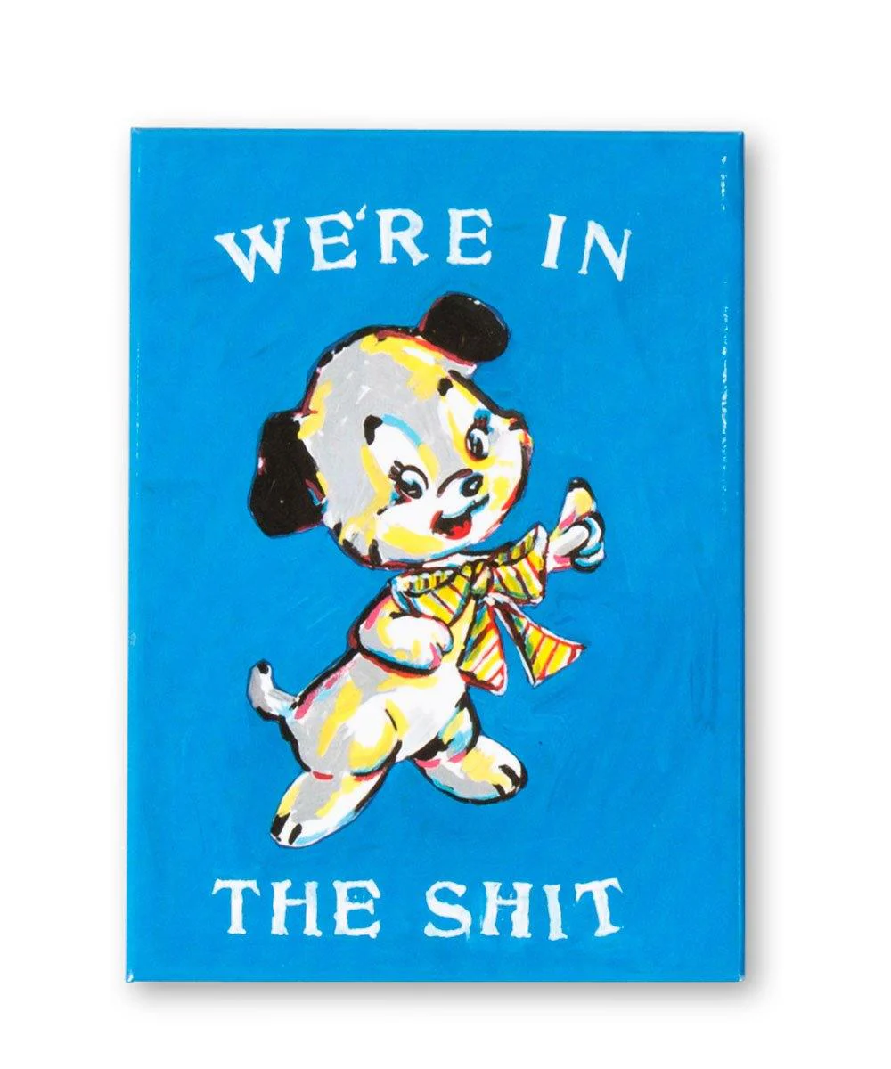 We're In The Shit Magnet by Magda Archer x Third Drawer Down - Image 3