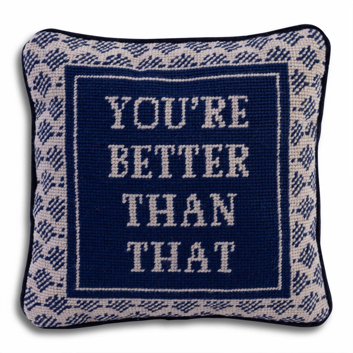 You're Better Than That Needlepoint Pillow - Image 2